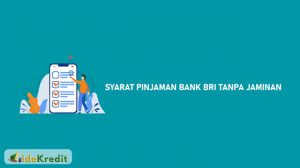 Syarat Pinjaman Bank BRI Tanpa Jaminan Terbaru