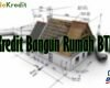 Kredit Bangun Rumah BTN