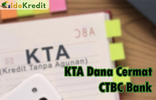 KTA Dana Cermat CTBC Bank