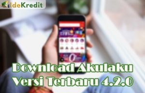 Download Akulaku Versi Terbaru 3