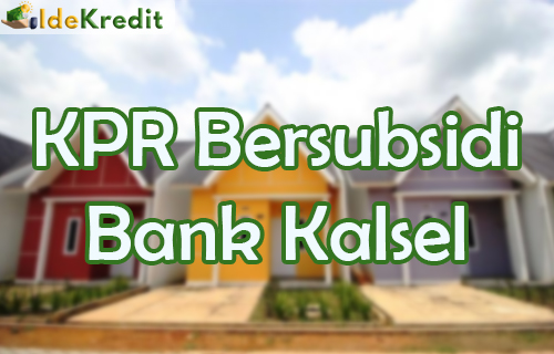 KPR Bersubsidi Bank Kalsel