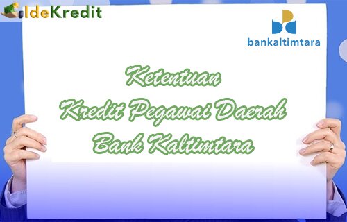 Ketentuan Kredit Pegawai Daerah Bank Kaltimtara