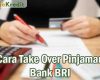Cara Take Over Pinjaman Bank BRI