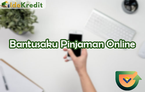 Bantusaku Pinjaman Online