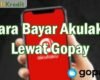 Cara Bayar Akulaku Lewat Gopay