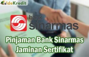 Pinjaman Bank Sinarmas Jaminan Sertifikat