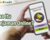 Apa Itu Pinjaman Online