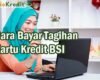 Cara Bayar Kartu Kredit BSI
