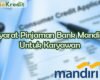 Syarat Pinjaman Bank Mandiri Untuk Karyawan