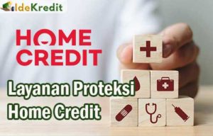 Layanan Proteksi Home Credit