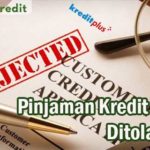 Pinjaman Kredit Plus Ditolak