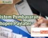 Sistem Pembayaran Shopee Paylater