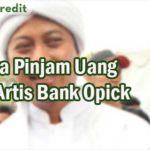 Cara Pinjam Uang ke Artis Bank Opick
