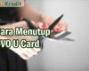 Cara Menutup OVO U Card