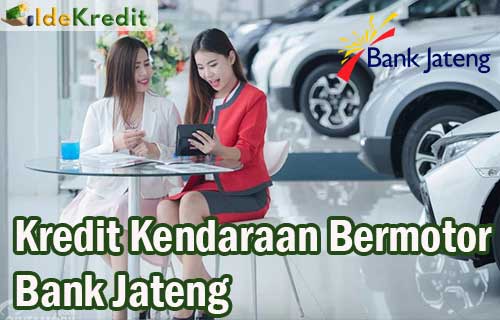 Kredit Kendaraan Bermotor Bank Jateng