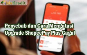 Upgrade ShopeePay Plus Gagal