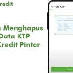 Cara Menghapus Data KTP di Kredit Pintar
