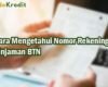 Cara Mengetahui Nomor Rekening Pinjaman BTN
