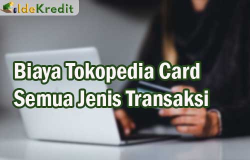 Biaya Tokopedia Card 1