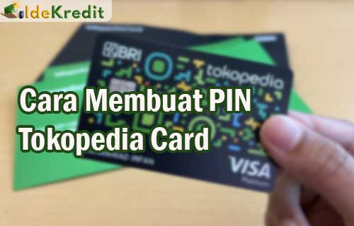 Cara Membuat PIN Tokopedia Card 1